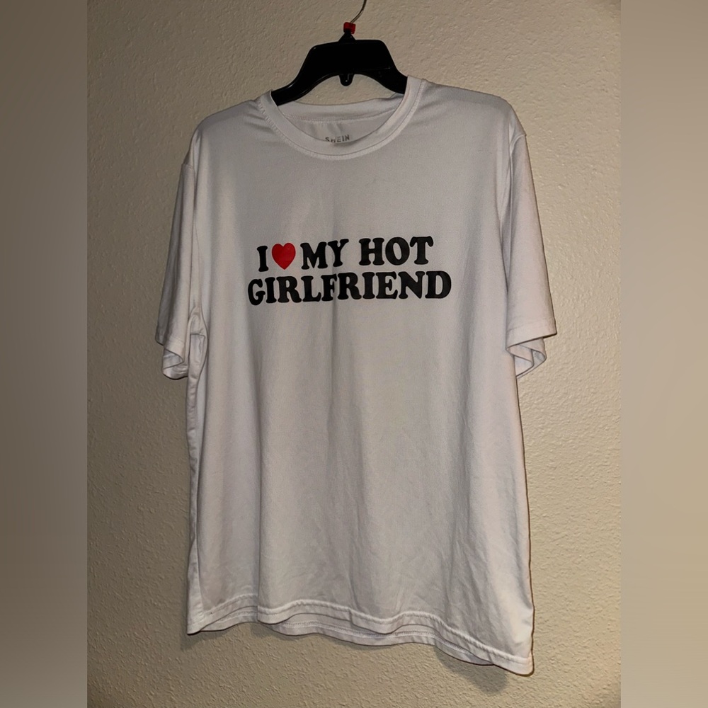 SHEIN “I love my hot girlfriend” tshirt